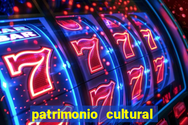 patrimonio cultural material e imaterial da bahia